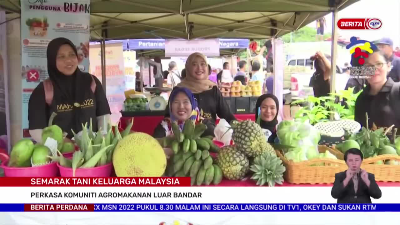 17 SEPT 2022 - BERITA PERDANA-SEMARAK TANI KELUARGA MALAYSIA-PERKASA KOMUNITI AGROMAKANAN LUAR BANDA