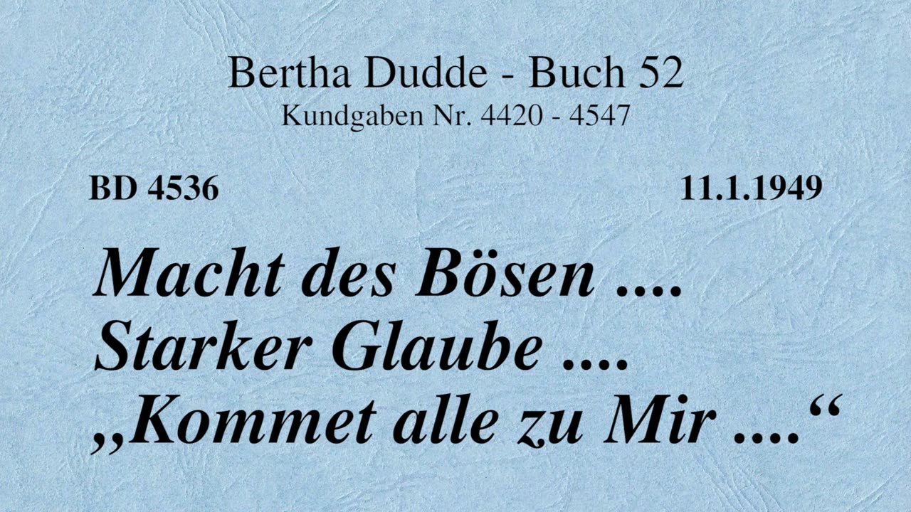 BD 4536 - MACHT DES BÖSEN .... STARKER GLAUBE .... "KOMMET ALLE ZU MIR ...."