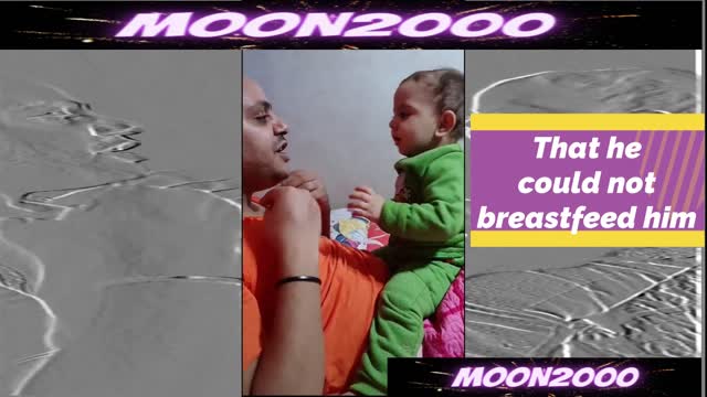 The father tries to convince his son ..That he could not breastfeed him