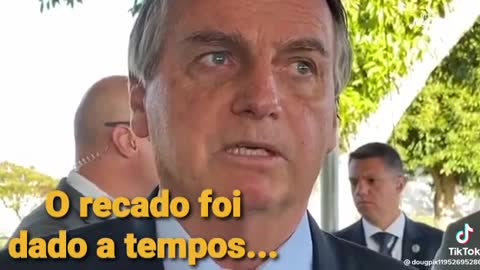 Jair Bolsonaro havia dado o #recado