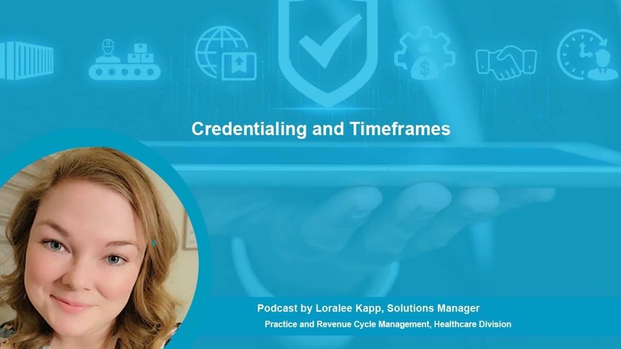 Credentialing and Timeframes