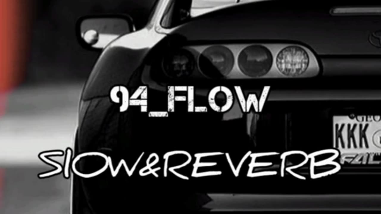 94_Flow the best song slow reverb#hit#trending#song#sidhu#full song