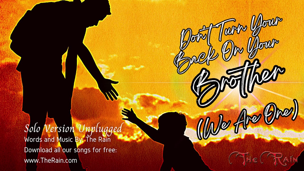 Don't Turn Your Back On Your Brother (We Are One) - Solo Unplugged