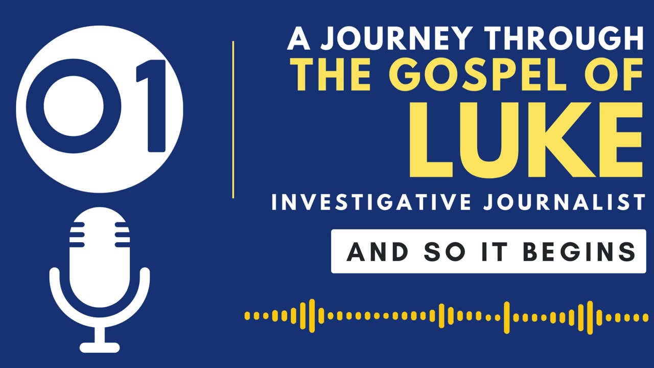 Luke 1: The Investigative Journalist