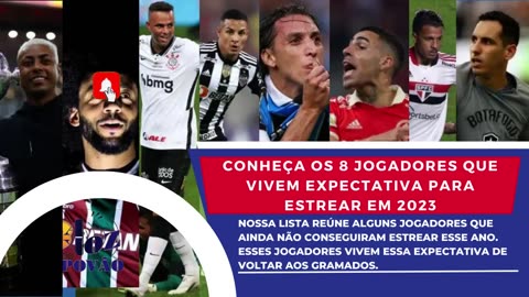 Conheça os 8 jogadores que vivem a expectativa para estrear em 2023