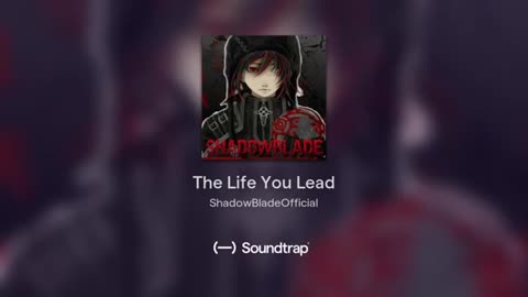 [Cyraxx Youtube 2018-12-11] The Life You Lead Official Audio (Song)