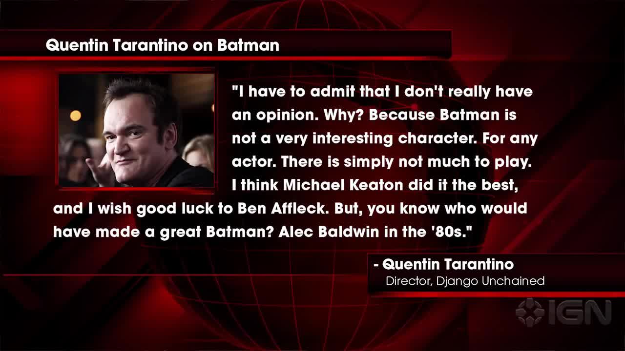 IGN News - Quentin Tarantino: Batman's Not Interesting