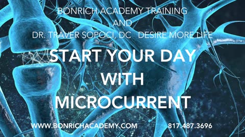 BCA Training - Dr. Traver - Start Your Day with Microcurrent