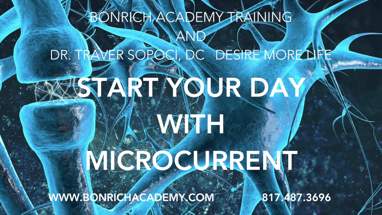 BCA Training - Dr. Traver - Start Your Day with Microcurrent