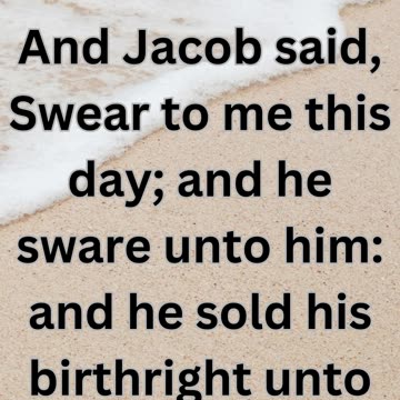 "Esau Sells His Birthright"Genesis 25:32-33