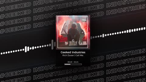 Geeked Industries - Rich Duran | Call Me: