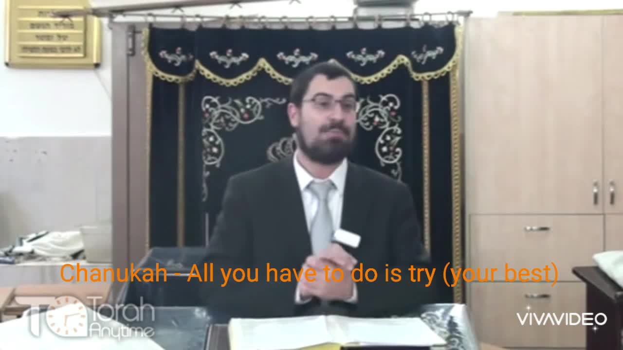 Chanukah - All you have to do is try (your best)