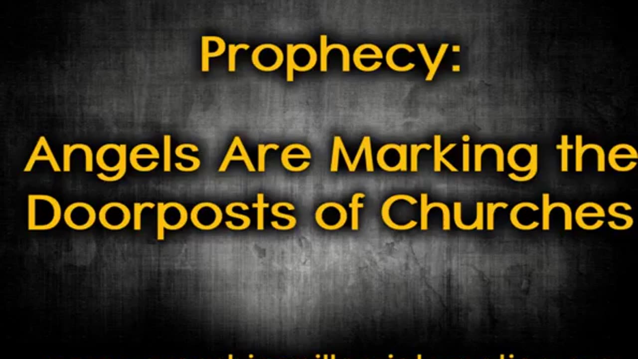 Prophetic Word: Angels Are Marking the Doorposts of Churches in Houston