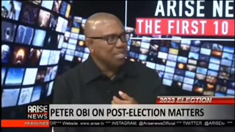 PETER OBI (LABOUR PARTY PRESIDENTIAL CANDIDATE ON ARISE TV)