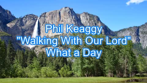 Phil Keaggy - Walking With Our Lord #305