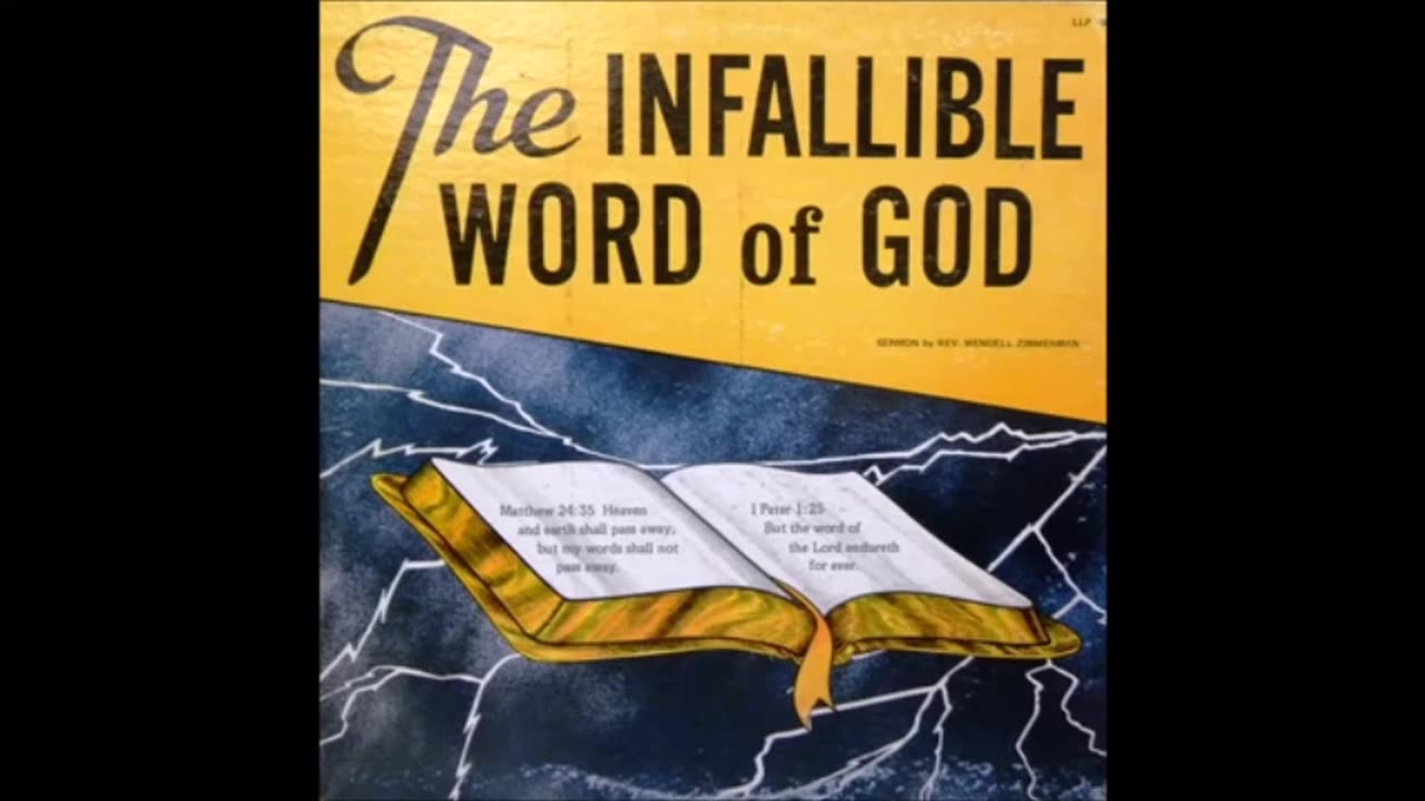 The Infallible WORD of GOD by Wendall Zimmerman