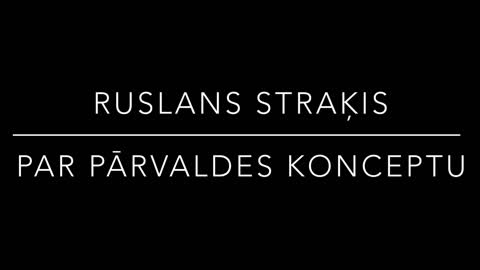 Ruslans Strakis 30.09.2022 AUDIO 10 min.Parvaldes KONCEPTS Latvia, RUSSLAND