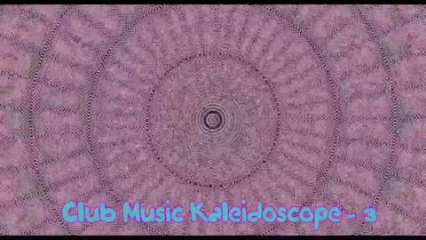 Club Music Kaleidoscope - 3