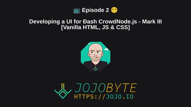 Developing a UI for Dash (Ð) CrowdNode.js - Mark III [Vanilla HTML, JS & CSS] 📺 Episode 2 😵‍💫