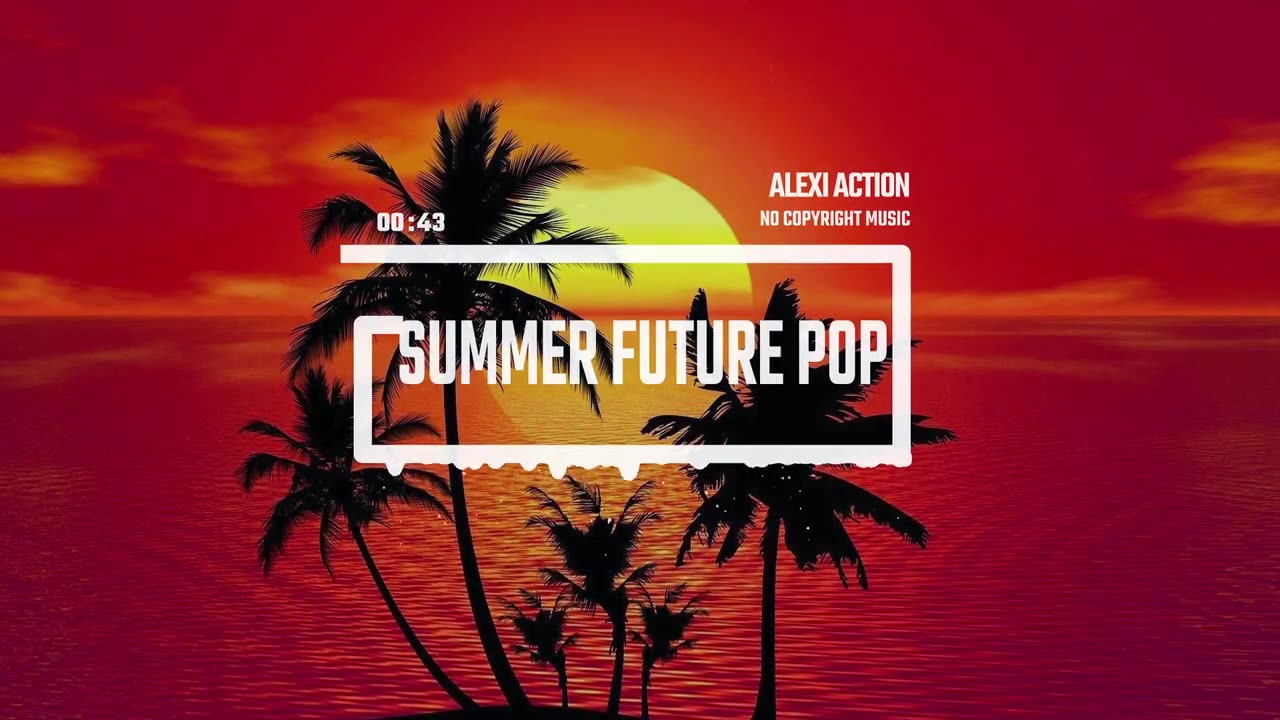 Summer Future Pop By Alexi Action (No Copyright Music)