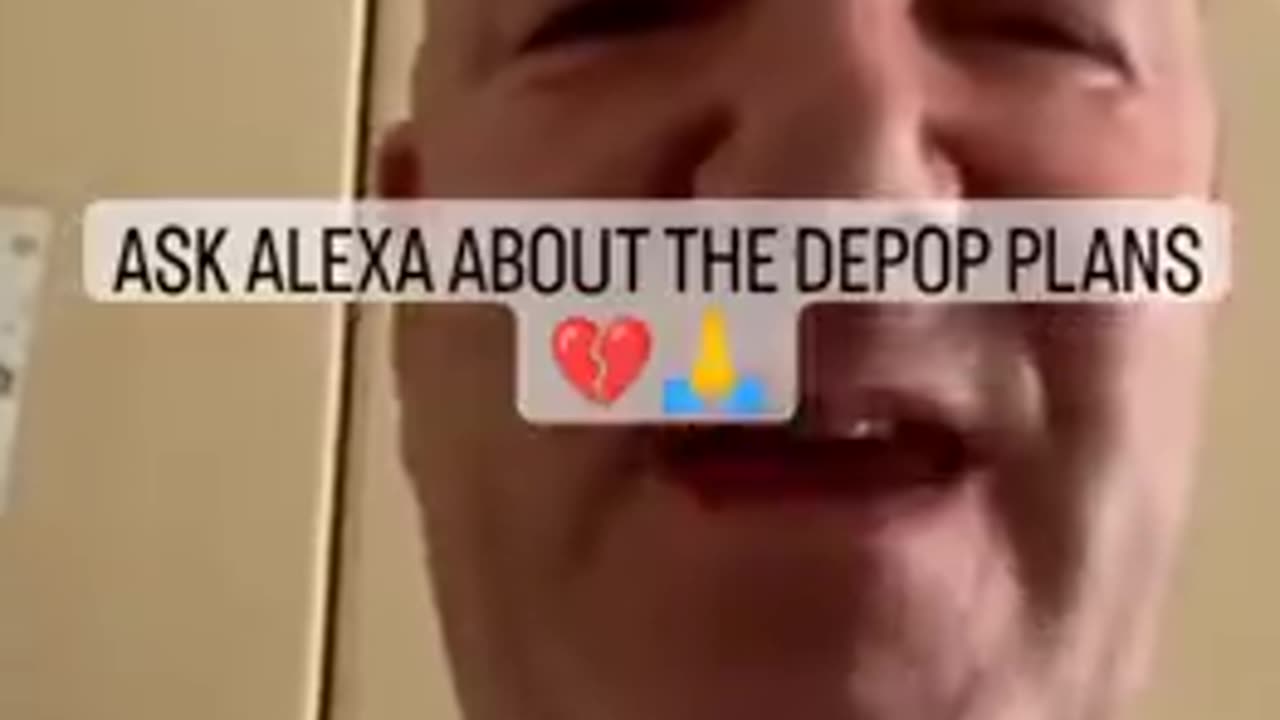 WANT TO KNOW ABOUT THE DEPOPULATION PLAN, JUST ASK ALEXA !!