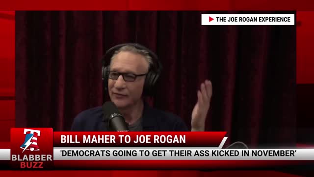 Bill Maher To Joe Rogan