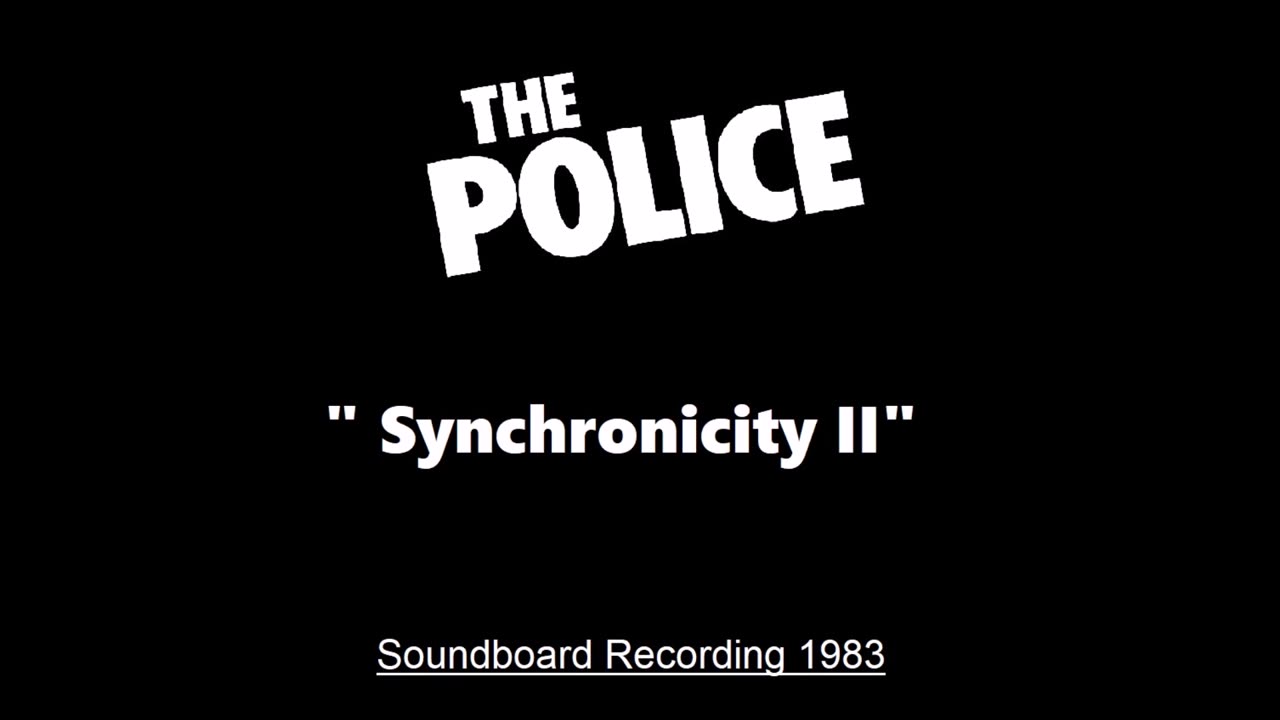 The Police - Synchronicity II (Live in Oakland, California 1983) Soundboard