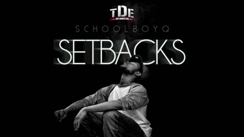 ScHoolboy Q - Setbacks Mixtape