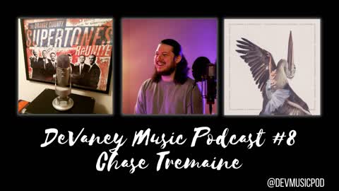 DeVaney Music Podcast Episode #8 - Chase Tremaine