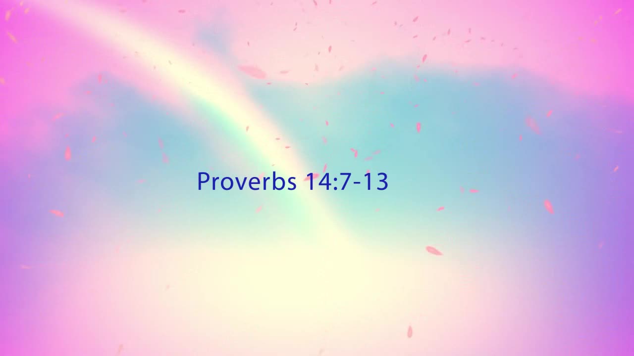 Proverbs 14:7-14