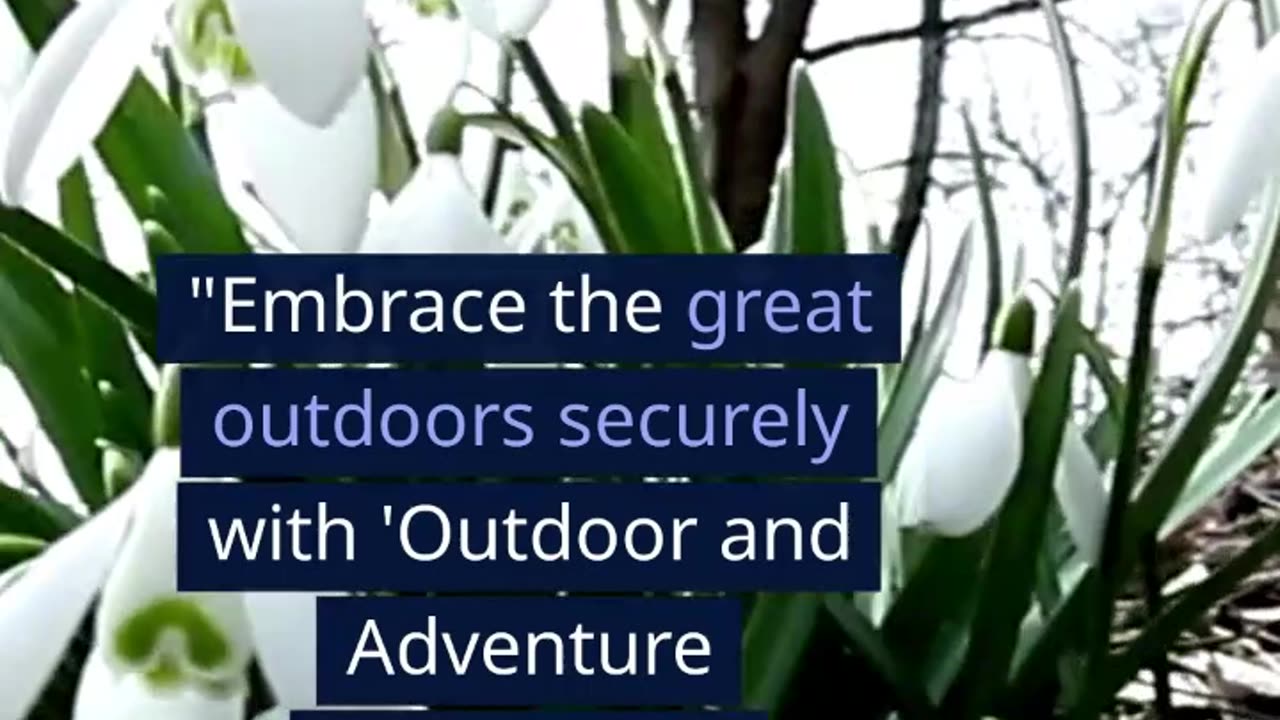 Outdoor and Adventure Insurance Safety in the Great Outdoors