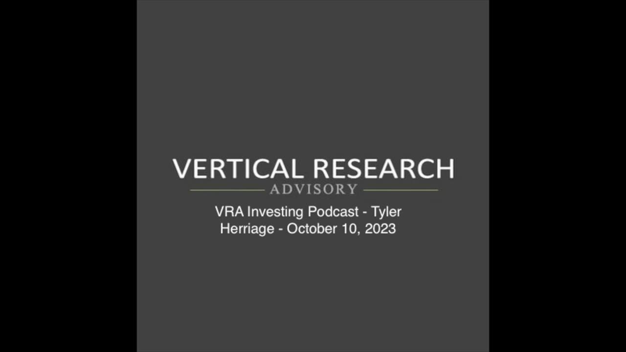 VRA Investing Podcast - Tyler Herriage - October 10, 2023