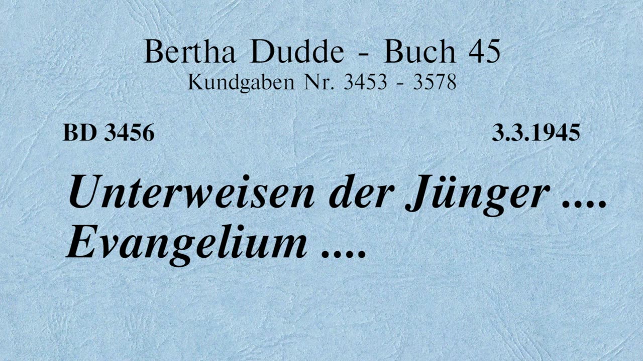 BD 3456 - UNTERWEISEN DER JÜNGER .... EVANGELIUM ....