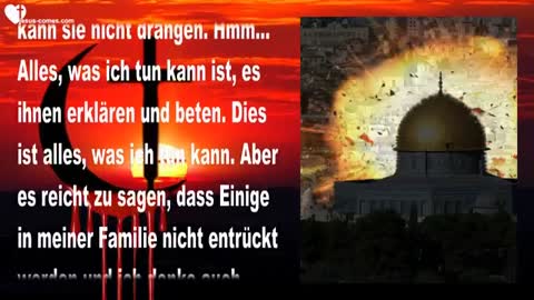 Entrückung, Al-Aqsa Moschee, Dschidhadisten & Notwendigkeit von Gebet ❤️ Liebesbrief von Jesus