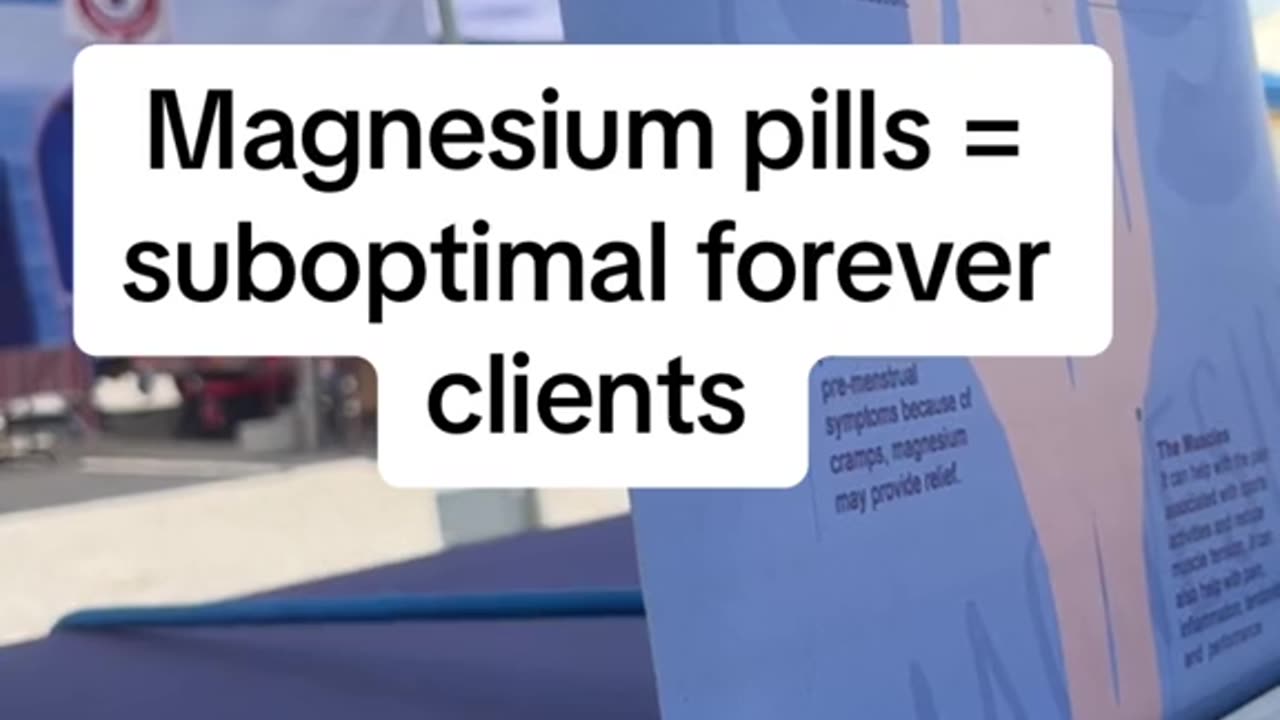 Magnesium Pills = Suboptimal Forever Clients (with Kidney issues)