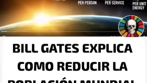 EL CRIMINAL DE BILL GATES EXPLICA COMO ELLOS REDUJERON LA POBLACIÓN