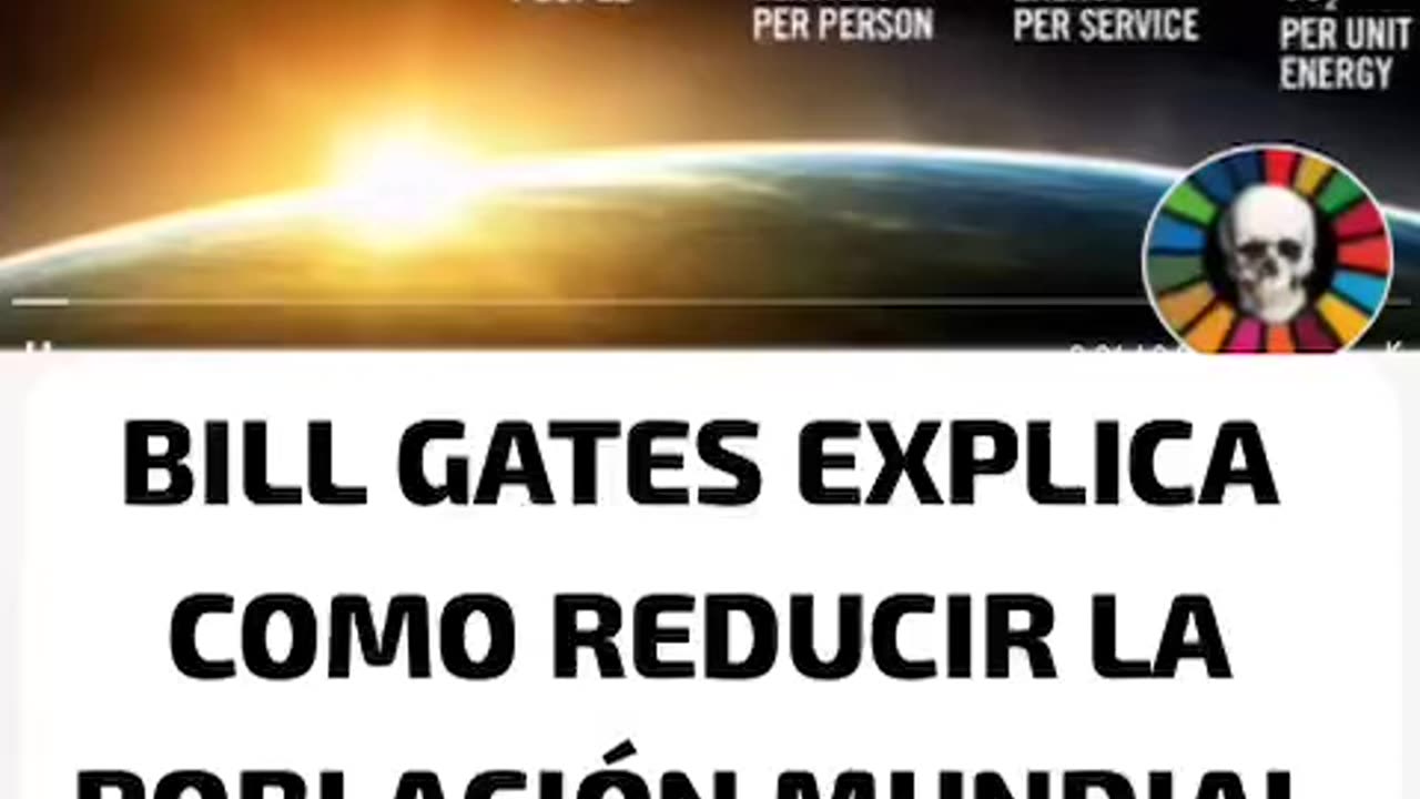 EL CRIMINAL DE BILL GATES EXPLICA COMO ELLOS REDUJERON LA POBLACIÓN