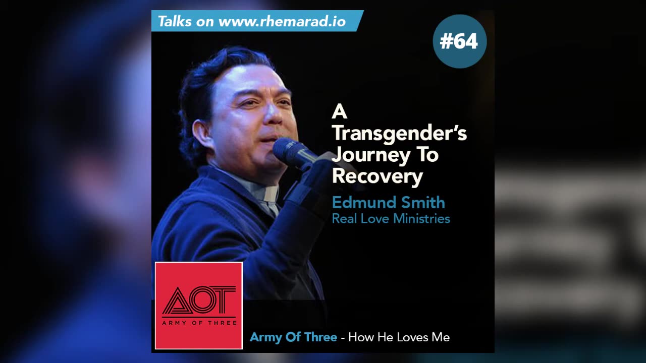 A Transgender's Journey To Recovery - Edmund Smith (Real Love Ministries)