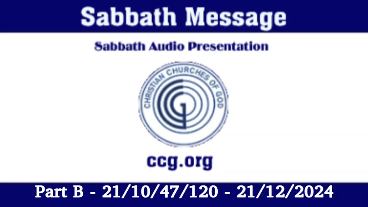 Sabbath Message Part B (Audio) for 21/10/47/120 - 21/12/2024