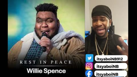 Rest in peace To the Hometown American idol "Willie Spence"