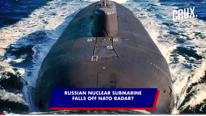 RUSSIAN NUCLEAR SUBMARINEFALLS OFF NATO RADAR?