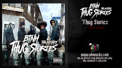 BTNH - Thug Stories (2023 Remix)