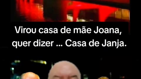 Virou casa de mãe Joana, quer dizer, Casa de Janja !