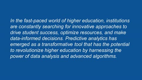 The Effects of Predictive Analytics in Higher Education