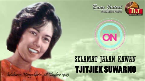 TJITJIEK SUWARNO - SELAMAT JALAN KAWAN