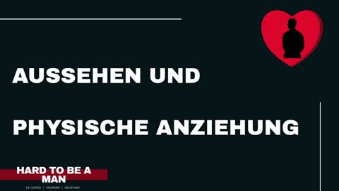 Aussehen und physische Anziehung - wie wichtig? (Mindset / Dating)