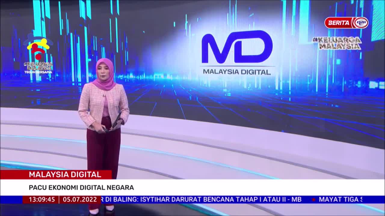 5 JULAI 2022 BERITA TGH HARI - MALAYSIA DIGITAL; PACU EKONOMI DIGITAL NEGARA