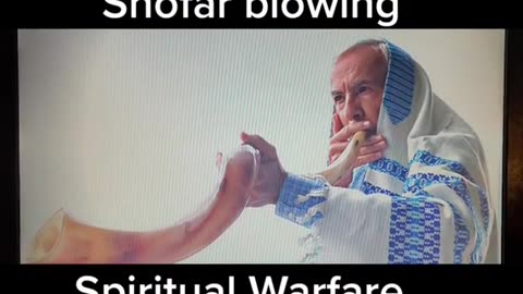 Shofar used in spiritual warfare