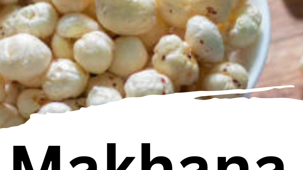 Benefits of Makhana | Makhana