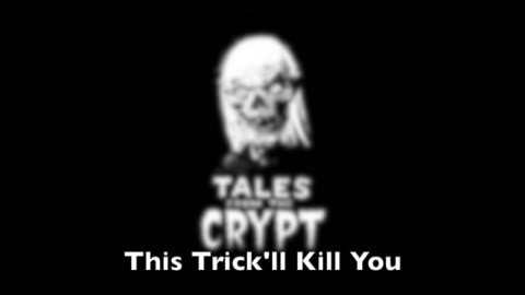 Tales From the Crypt This Trick'll Kill You
